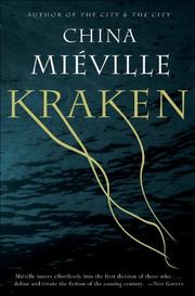 Enlarge cover image for Kraken : an anatomy / China Miéville.